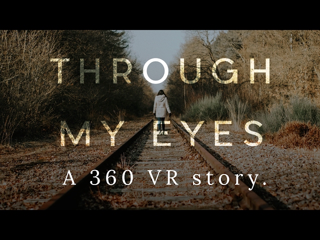 Through My Eyes 360 Story