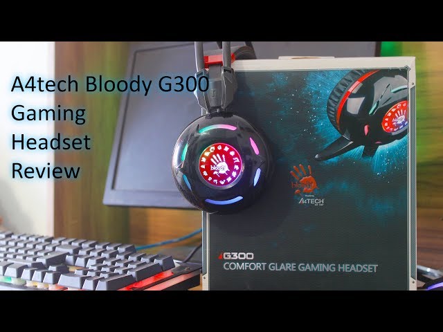 A4Tech Bloody G300 - Comfort Glare Gaming Headset Hand on Review in English