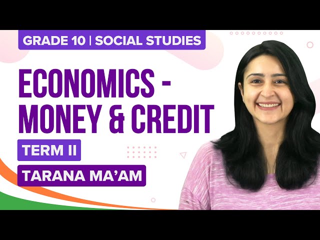 Money and Credit Class 10 Economics Chapter 3 in English | CBSE Class 10 Social Science Term-2 Exam