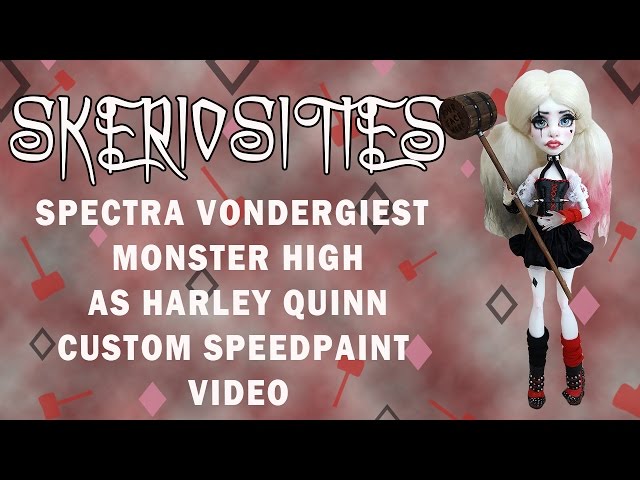Monster High Spectra Vondergiest as DC Comics Harley Quinn Speed Paint Video by Skeriosities