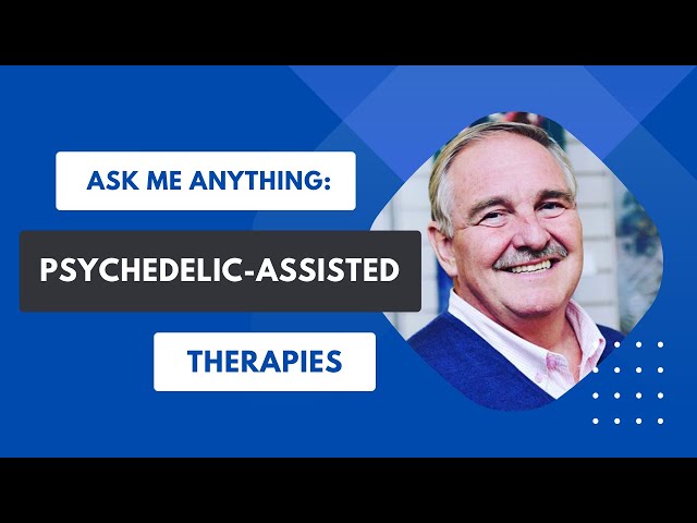 Everything you ever wanted to know about Psychedelic-Assisted Therapies with Prof David Nutt (UK)