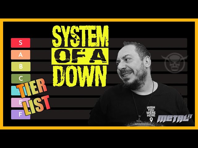 [Tier List] Ep. 30: System of a Down
