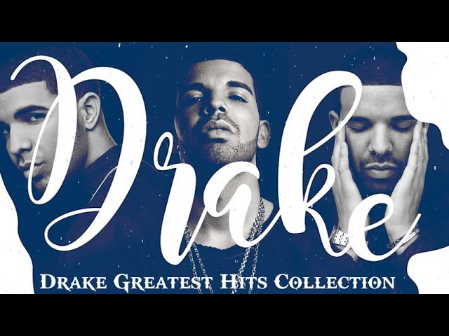 Drake Greatest Hits Full Album | Top Biggest Best Songs Of Drake - Best Songs Of Drake Full Album