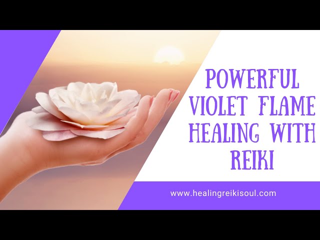 Powerful Violet Flame Healing With Reiki | Healingreiki soul