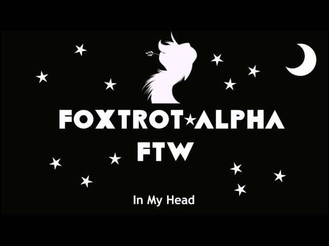 Foxtrot Alpha - In My Head