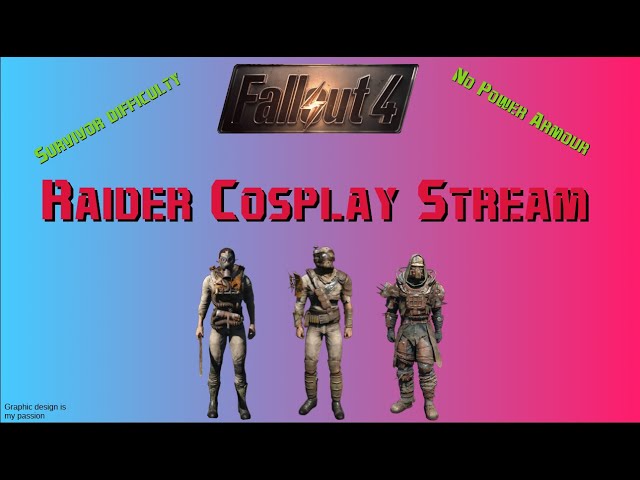 Fallout 4: Raider Cosplay Run (Survival Difficulty)