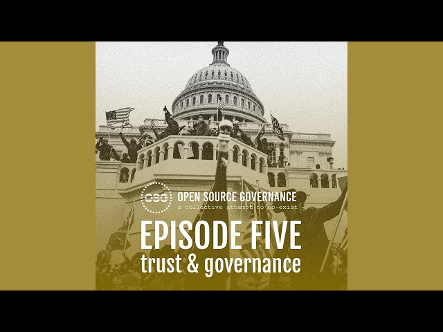 episode #5, Trust and Governance