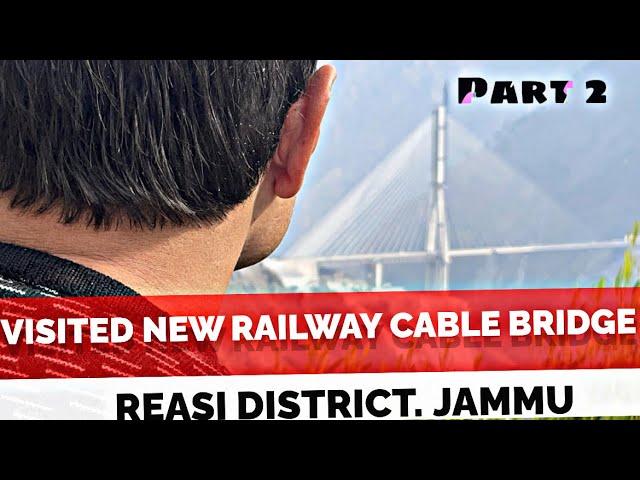 New Railway Cable Bridge ! Welcome To Kashmir