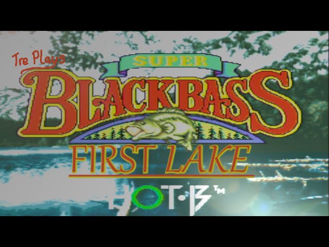 Tre Plays - Super Black Bass (SNES) FIRST LAKE