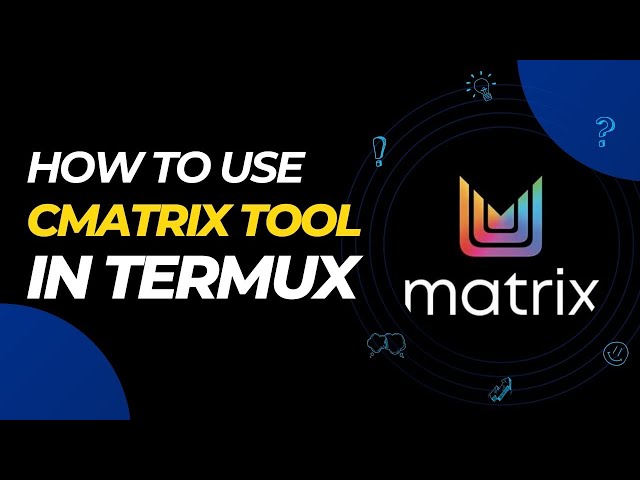 "Master the Matrix: Ultimate Guide to Using CMATRIX in Termux! 🤖💻"
