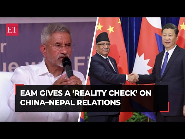 EAM Jaishankar gives a ‘reality check’ with examples on Nepal-China relations