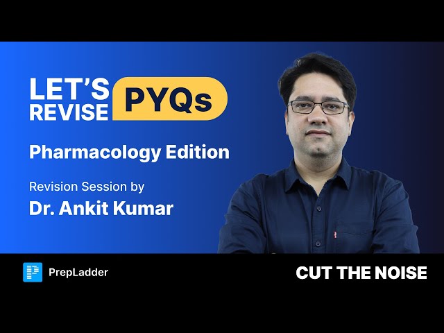 Revise Pharmacology PYQs with Dr. Ankit Kumar! 🩺📚