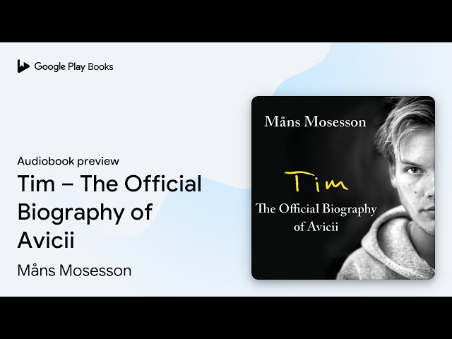 Tim – The Official Biography of Avicii by Måns Mosesson · Audiobook preview