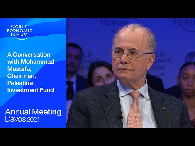 A Conversation with Mohammad Mustafa, Chairman, Palestine Investment Fund | Davos 2024 | WEF