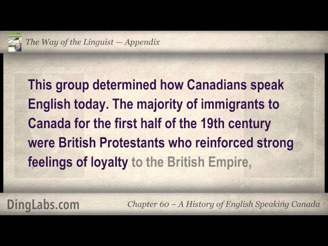 60: The Linguist by Steve Kaufmann - Appendix - A History of English Speaking Canada