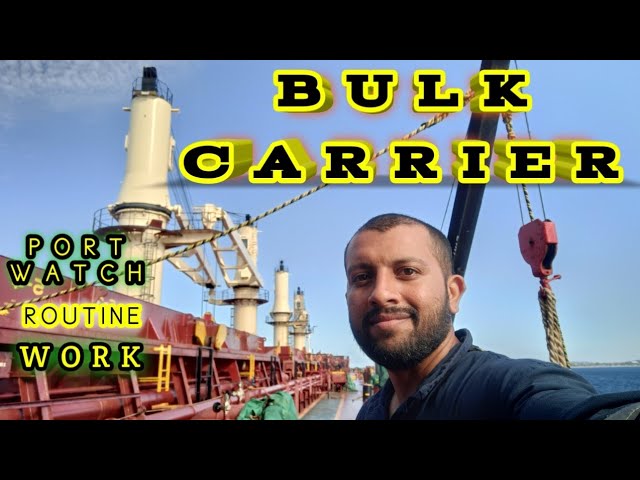 Bulk Carrier Port Watches | A/B Duties On Port