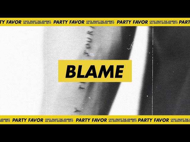 Party Favor - Blame (feat. Naïka) [Official Full Stream]