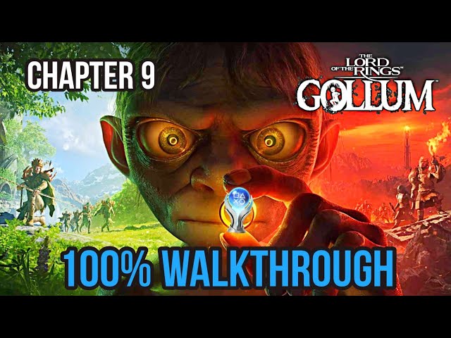 Lord of the Rings Gollum - Chapter 9 | 100% Walkthrough [Collectibles, Trophies]