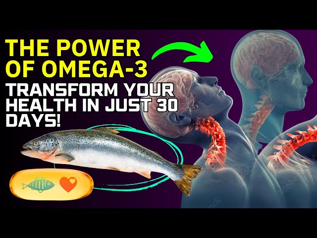 Omega-3: The Incredible Benefits After 30 Days!
