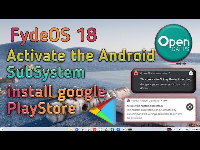 fydeOS 18 activate the android subsystem install openGapp and playstore
