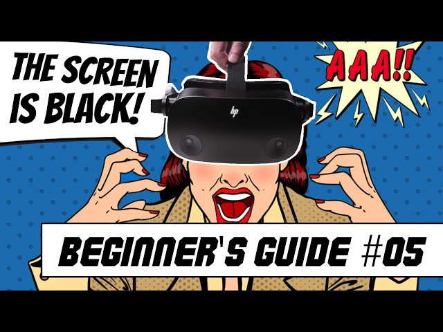 HP Reverb G2 - Fix to the WMR black screen display in your VR headset