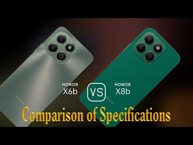 Honor X6b vs. Honor X8b: A Comparison of Specifications