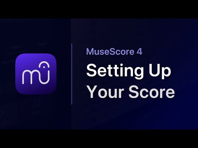 MuseScore in Minutes: Setting up your Score