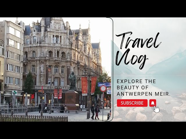 Wonderful Meir: Exploring #Antwerpen on Foot #Belgium 😱