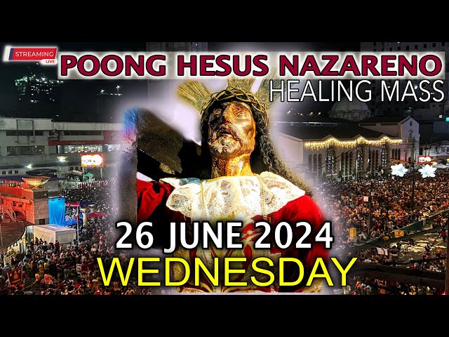 LIVE: Quiapo Church Mass Today - 26 June 2024 (Wednesday) HEALING MASS