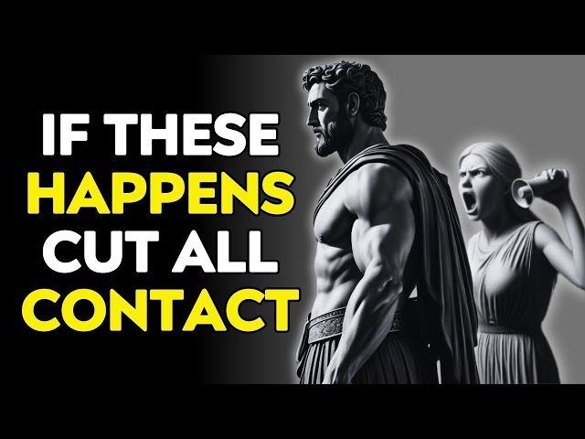 12 Signs You Should Cut All Contact with Someone - How To Be A Stoic | Marcus Aurelius Stoicism