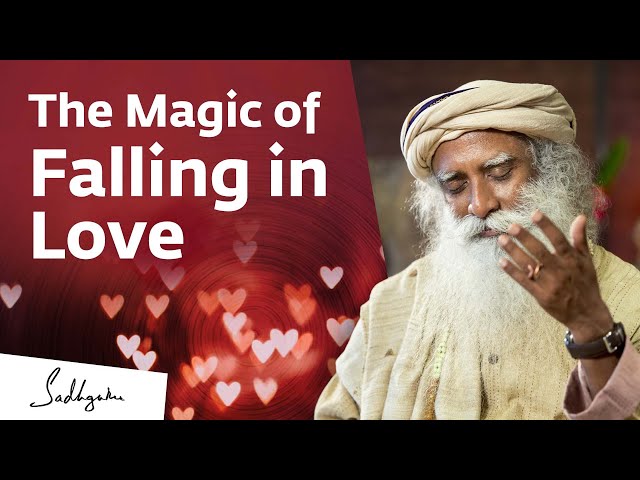 The Magic of Falling in Love | Sadhguru