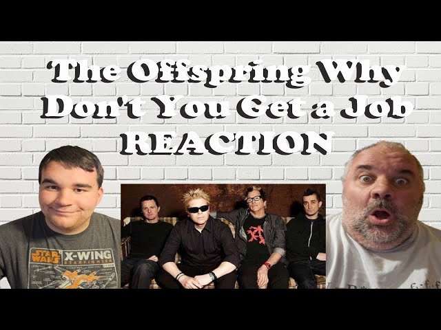 The Offspring Why Don't You Get a Job REACTION FIRST TIME HEARING