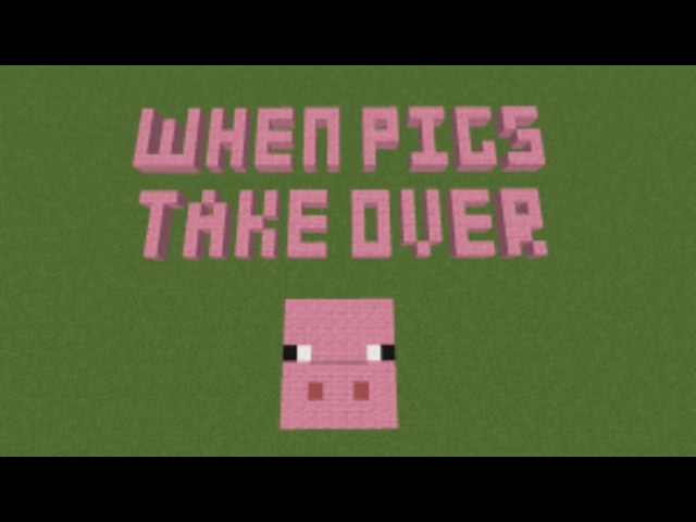 THE PIGS TAKE OVER | When Pigs Take Over - Minecraft Adventure Map