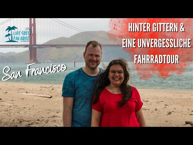 USA • Hinter Gittern & eine unvergessliche Fahrradtour - Alcatraz & Golden Gate Bridge | 4K Vlog #43