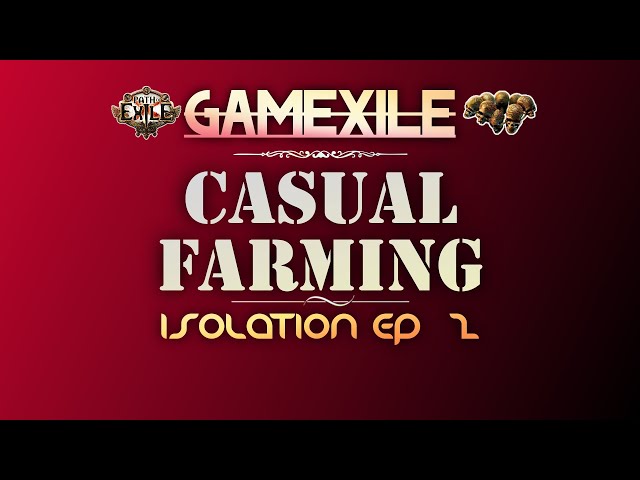 GAMEXILE Casual Farming - ISOLATION EP 2
