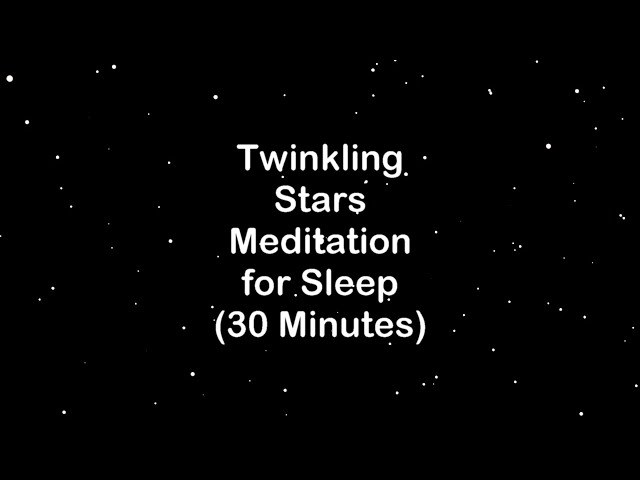 🌟30 Minute Twinkling #Stars #Calming Music #Meditation for Sleep, Polaris night sky simulation