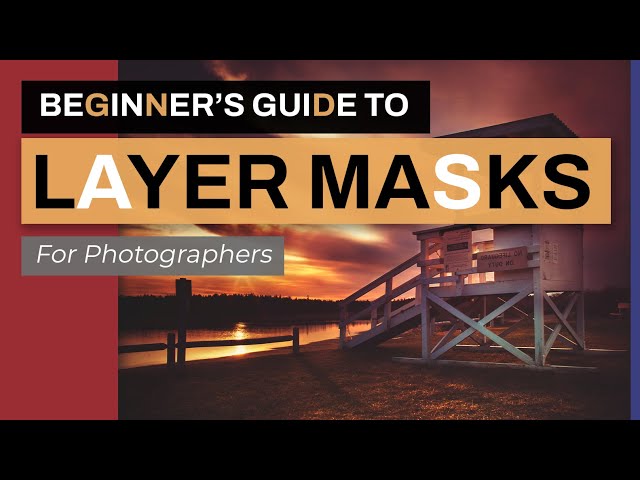 Layer Masks for Photoshop: A Beginner's Guide for Photographers
