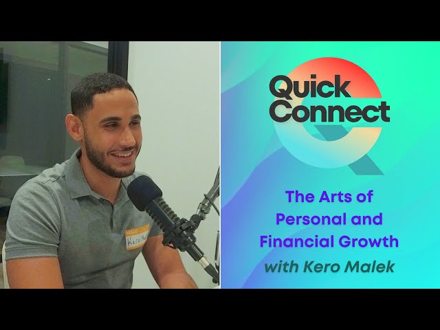 The Arts of Personal and Financial Growth with Advisor Kero Malek