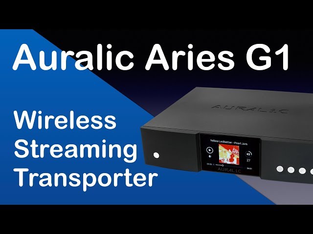 Auralic Aries G1 wireless streaming transporter