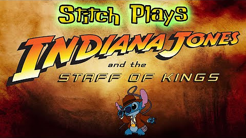 Stitch Plays Indiana Jones And The Staff Of Kings