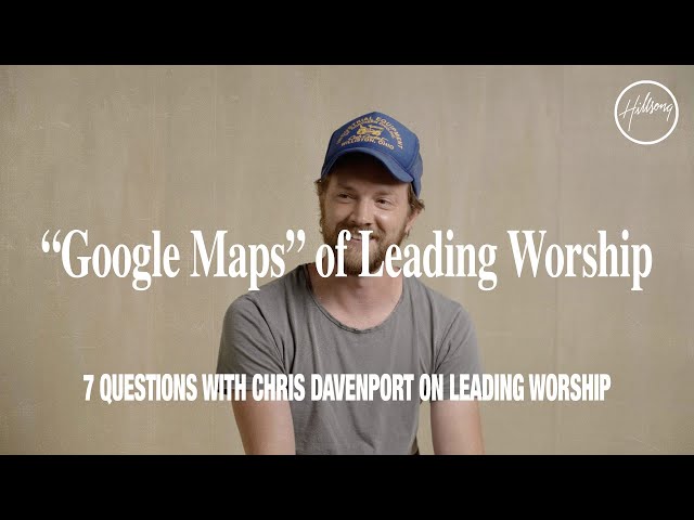 7 Questions with Chris Davenport on Leading Worship