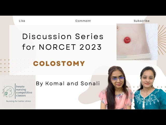 Colostomy | Discussion based class | NORCET 2023 | Important topic for NORCET | INCC