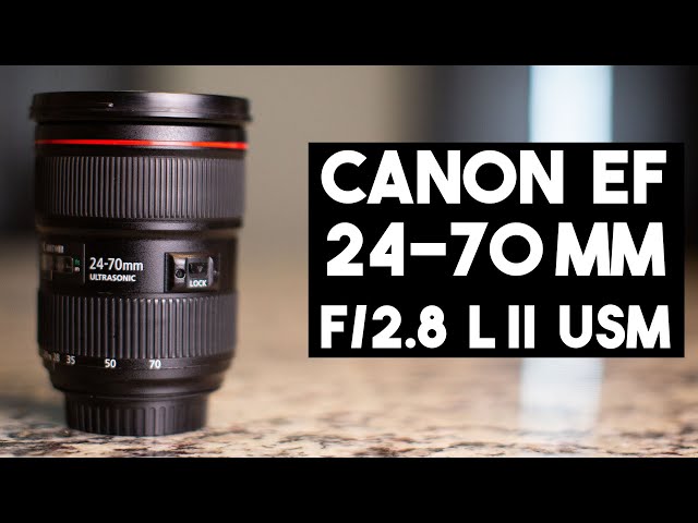 Canon EF 24-70mm f/2.8L II USM - A MUST HAVE Lens!