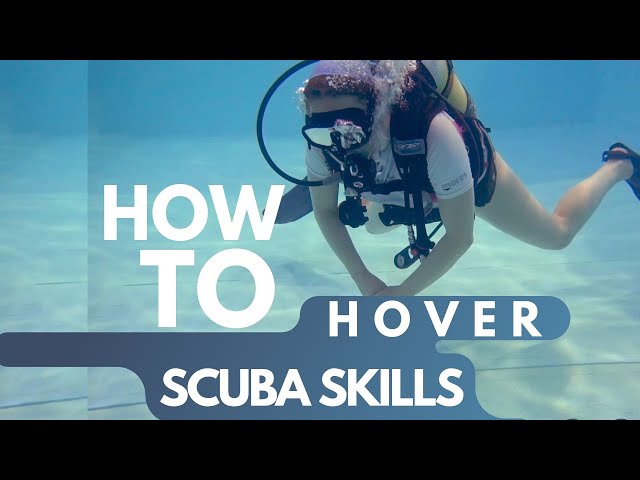 HOW TO "HOVER" | SCUBA DIVING SKILLS