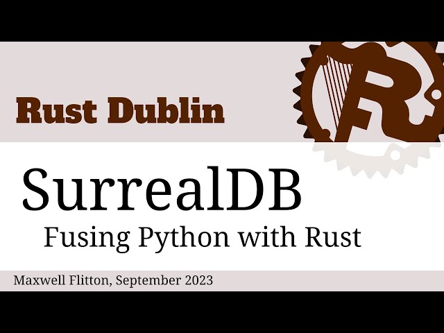 Rust Dublin September 2023 - SurrealDB