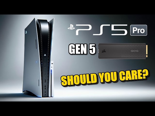 PS5 Pro, Gen 5 SSDs and Should You Care?