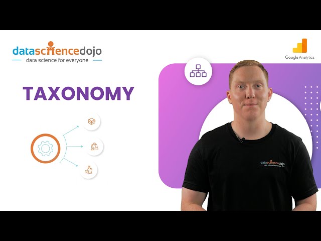 What is Taxonomy | Marketing Analytics for Beginners | Part-22