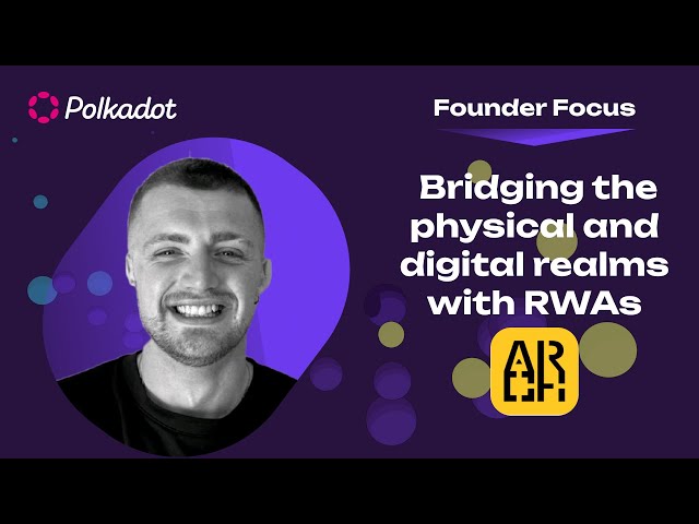 Bridging the Physical and Digital Realms with RWAs and Archisinal | Founder Focus