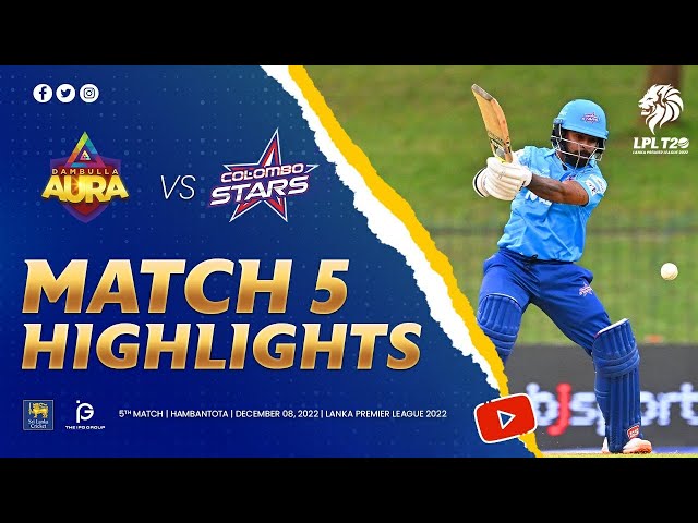 Match 05 | Colombo Stars vs Dambulla Aura | LPL 2022