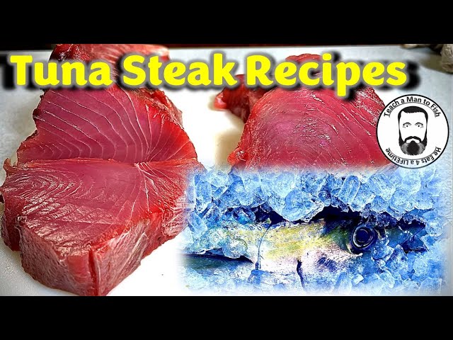 🔵 TUNA Recipes | Grill | Skillet | Poke | Atlantic Tuna | Teach a Man to Fish